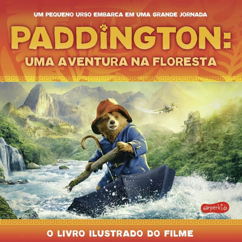 Paddington: Uma aventura na floresta | O livro ilustrado do filme