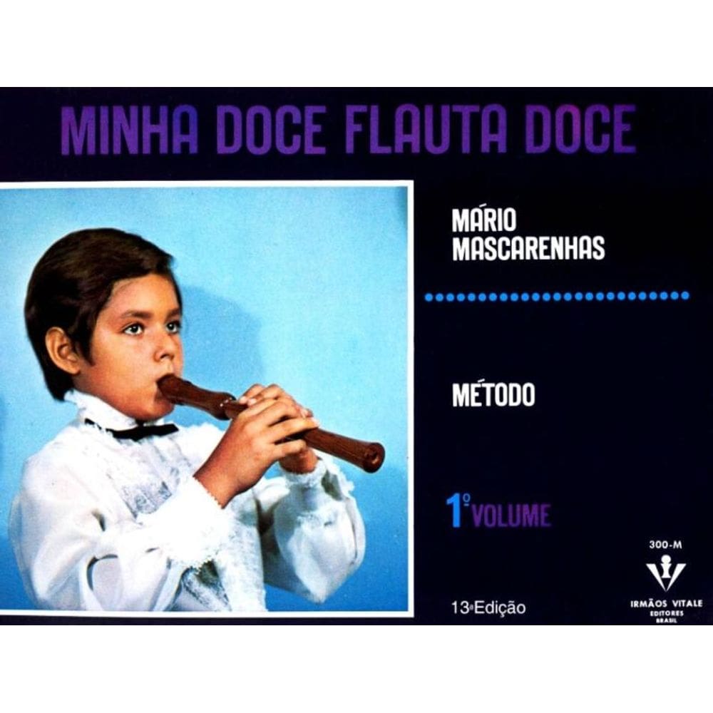 Minha Doce Flauta Doce - 1º Volume