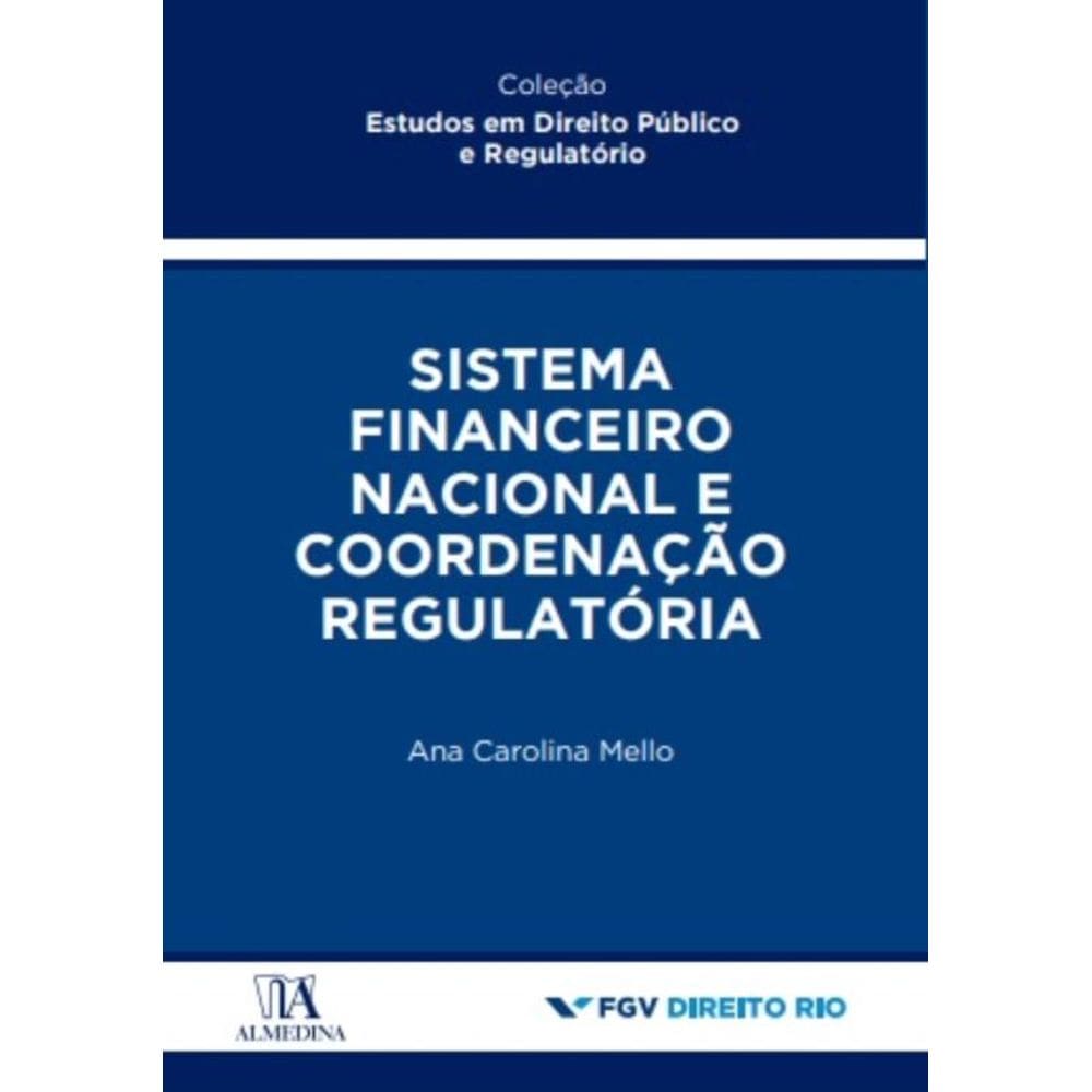 Sistema Financeiro Nacional E Coordenacao Regulato
