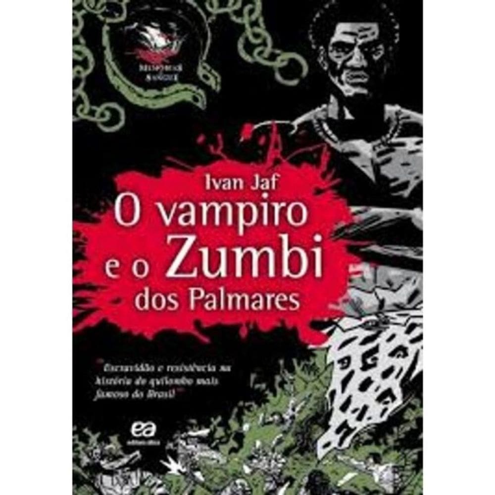 Vampiro E O Zumbi Dos Palmares, O