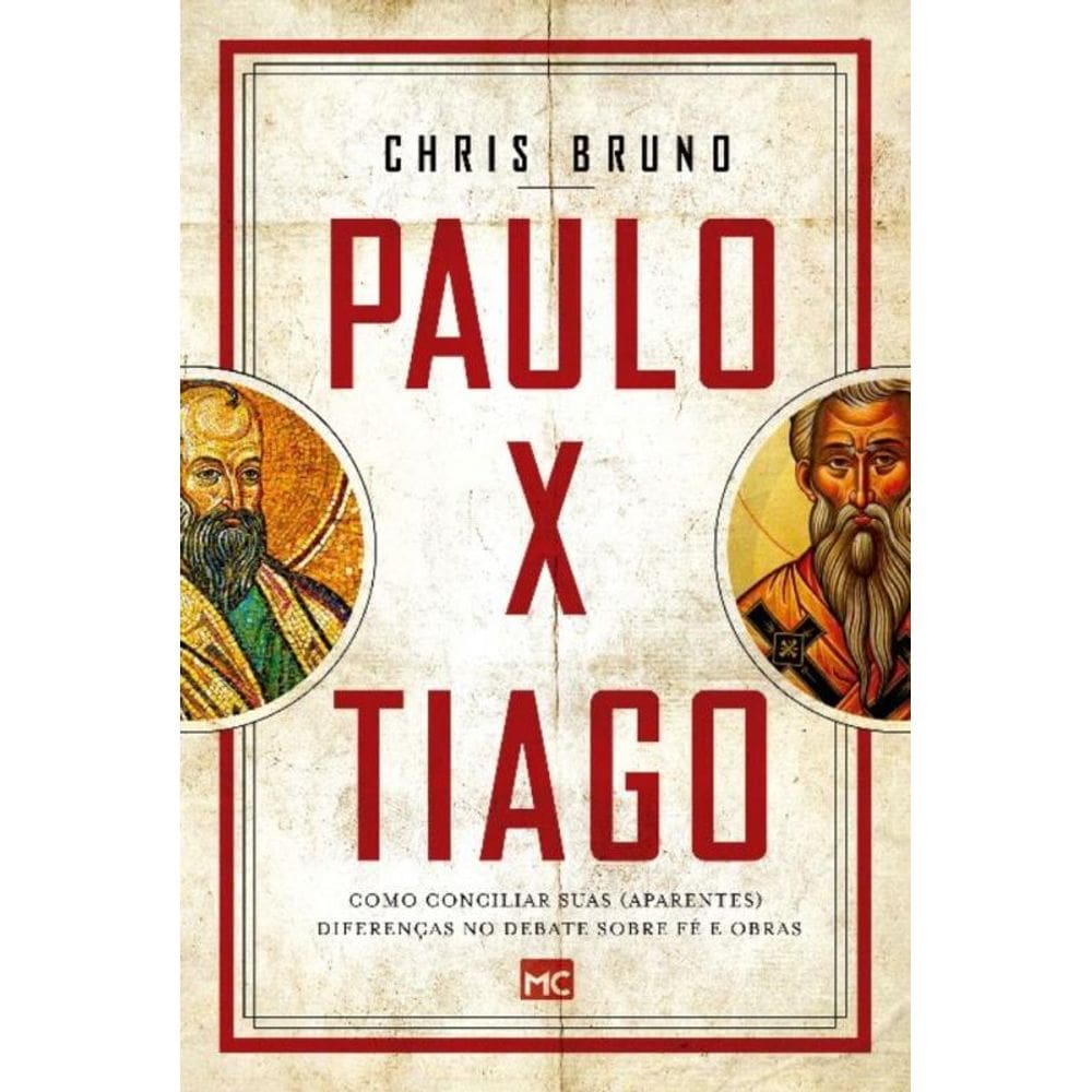Paulo x Tiago - Como Conciliar Suas (Aparentes) Diferenças No Debate Sobre Fé e Obras