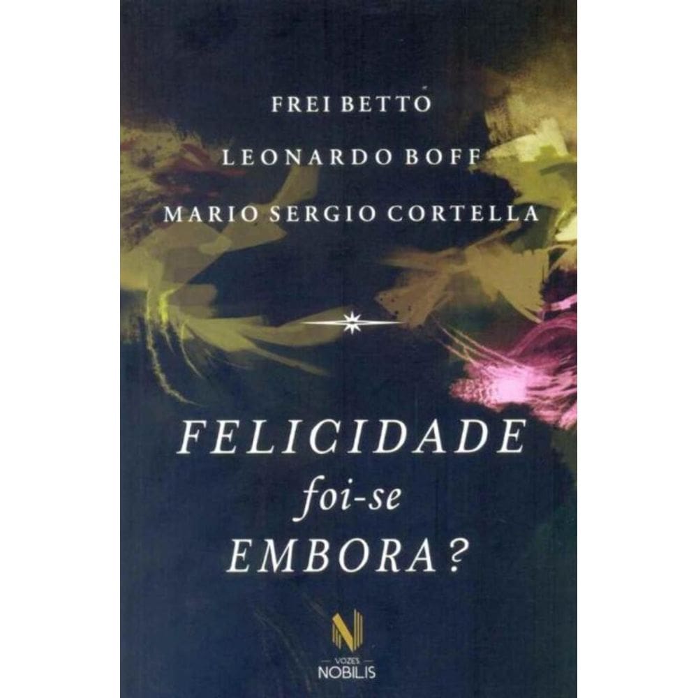 Felicidade Foi-se Embora?