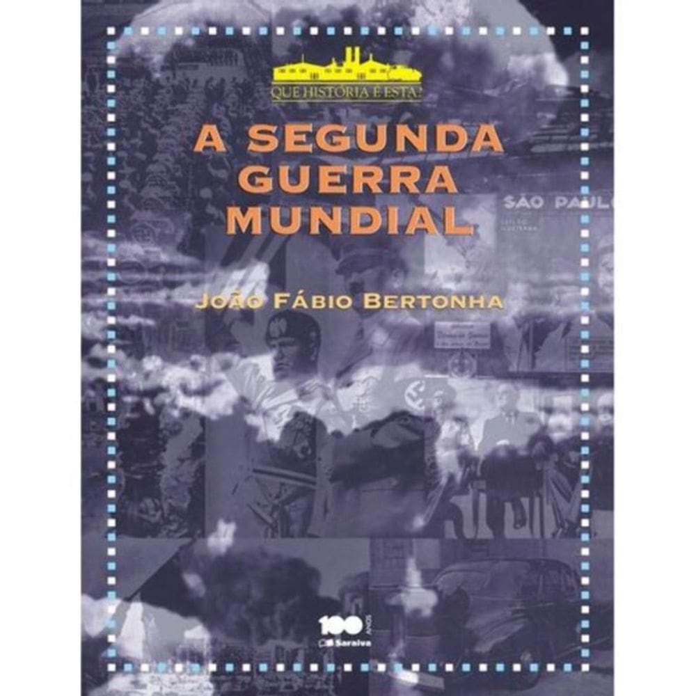 Segunda Guerra Mundial, A