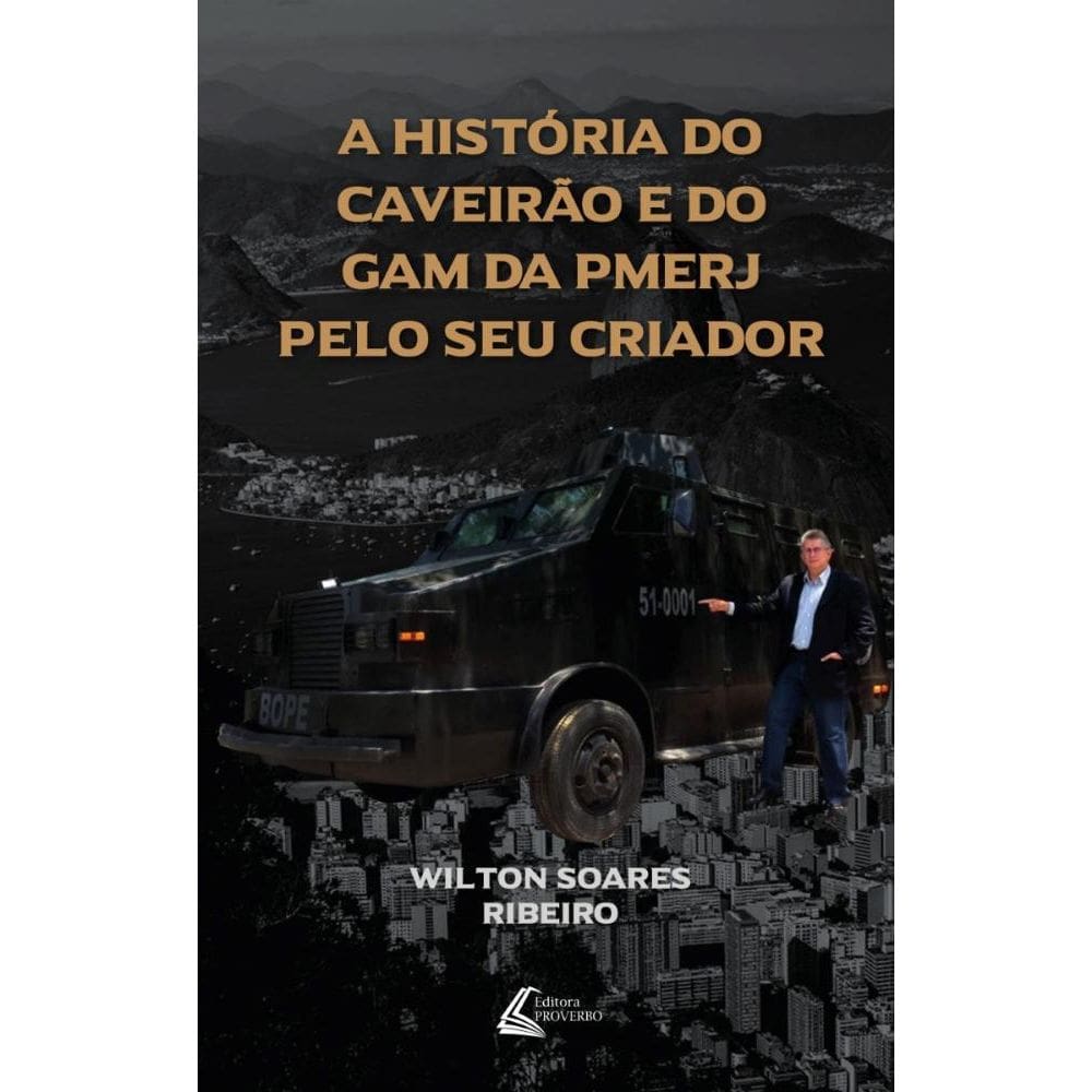 A História do caveirão e do Gam da Pmerj pelo seu Criador