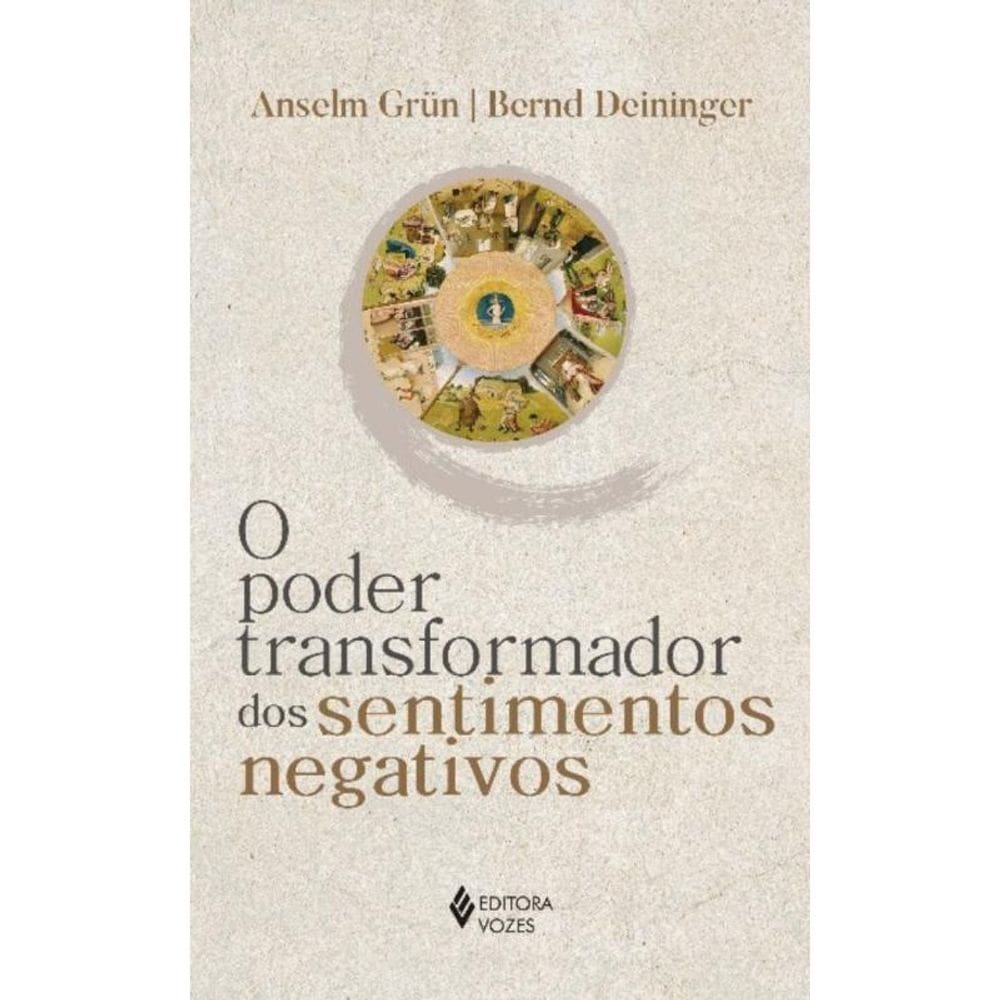o Poder Transformador Dos Sentimentos Negativos