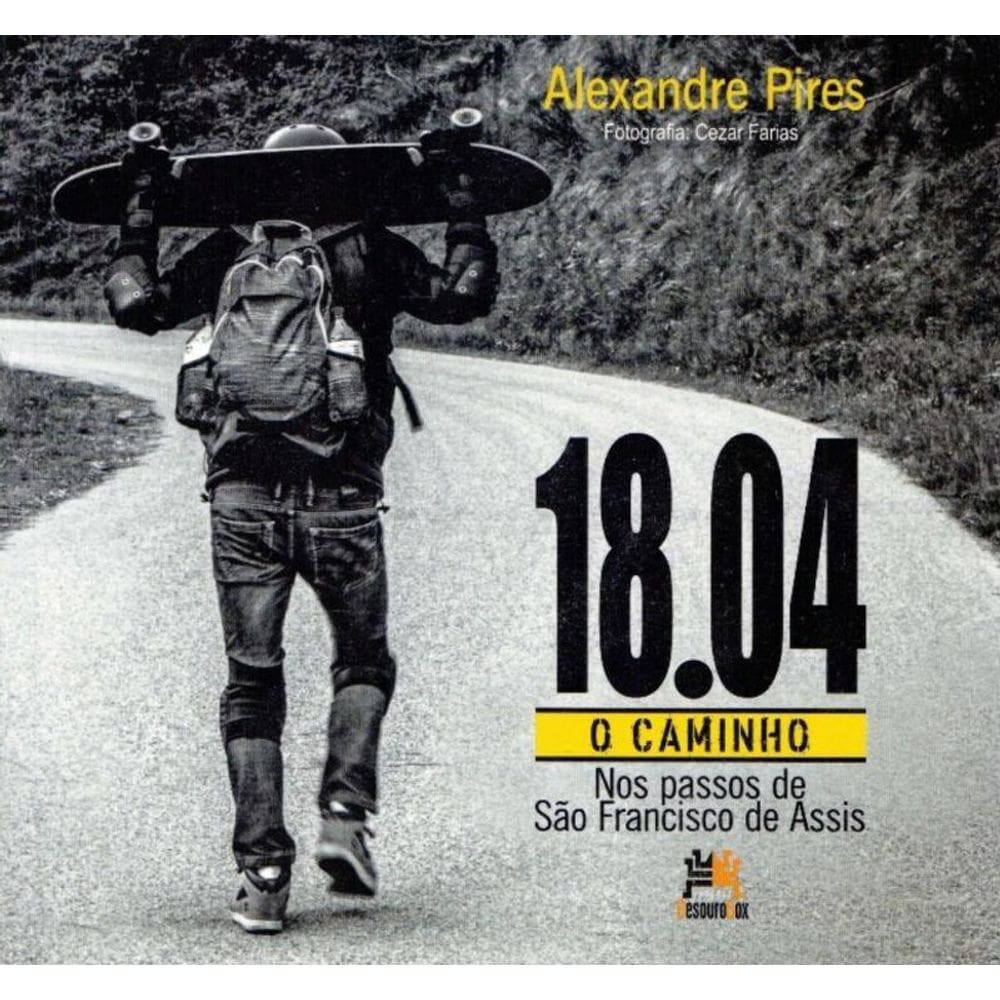 18.04, O Caminho - Nos Passos de São Francisco de Assis