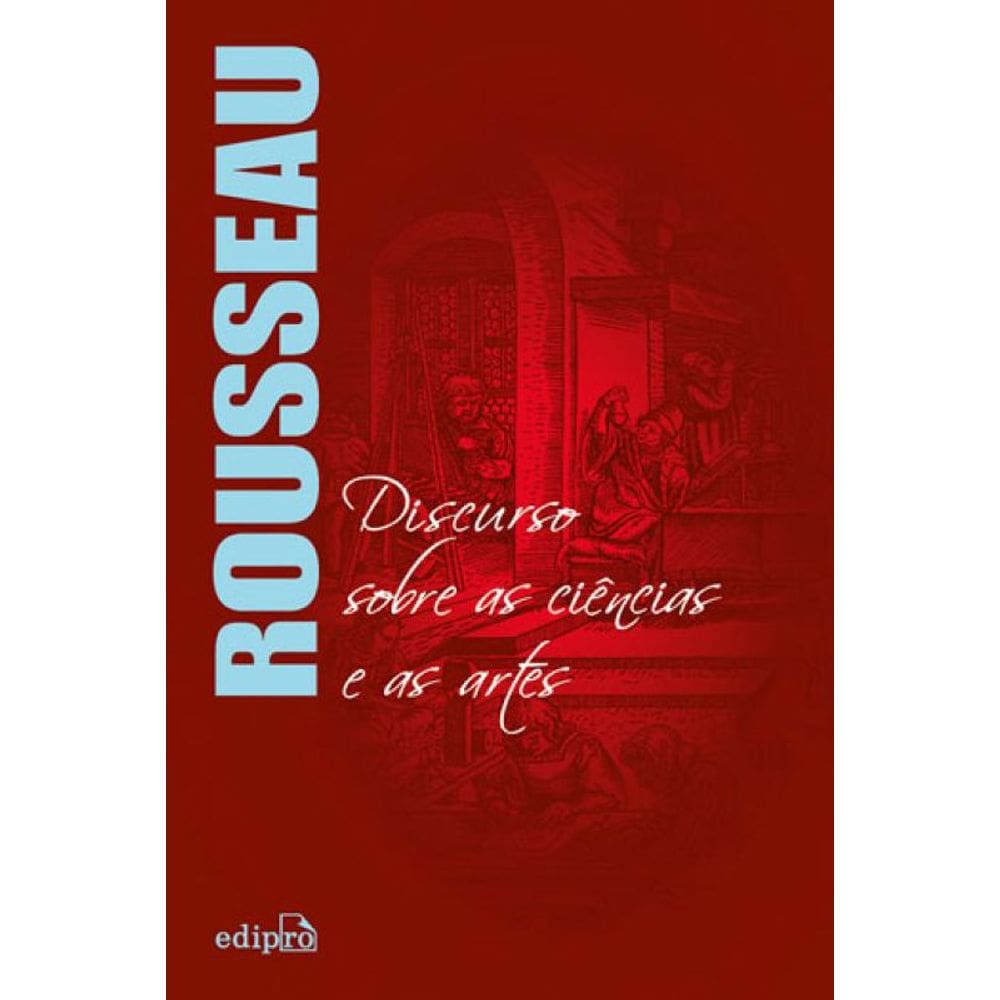 Discurso Sobre As Ciências E As Artes - Rousseau
