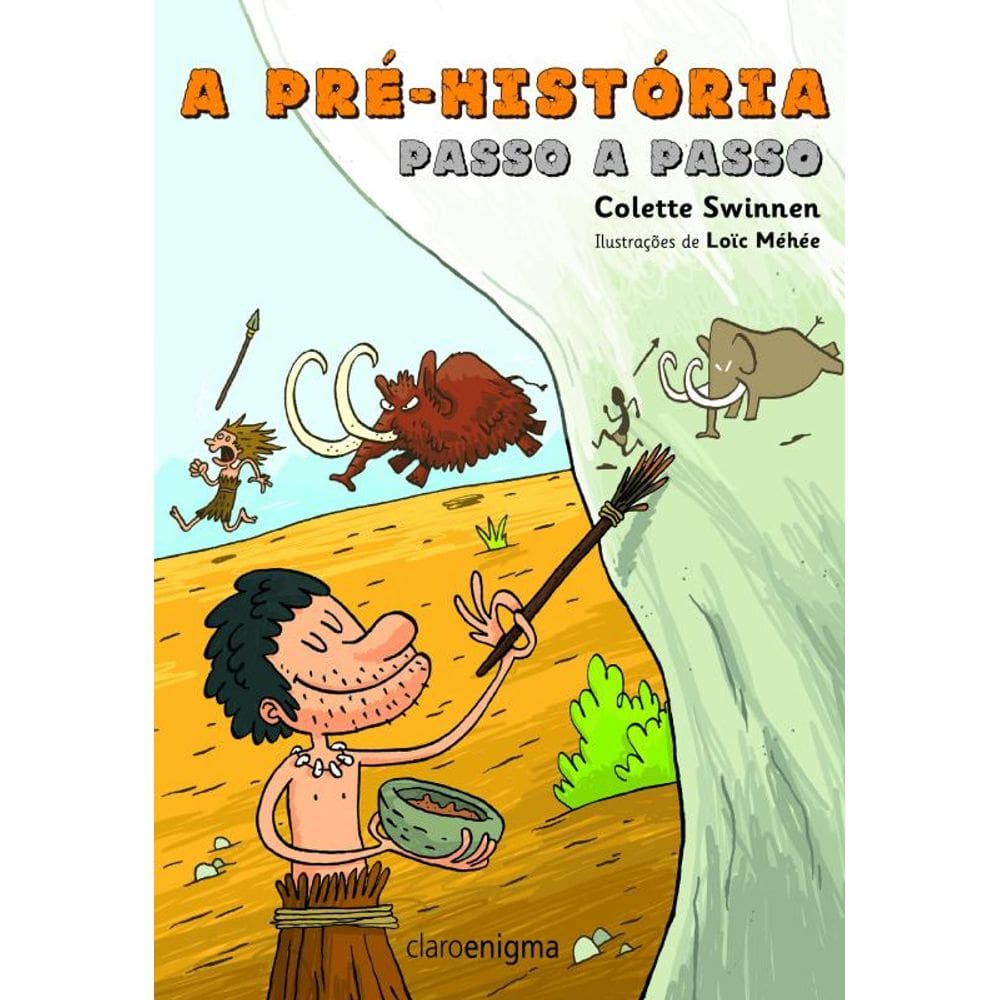 A pré-história passo a passo