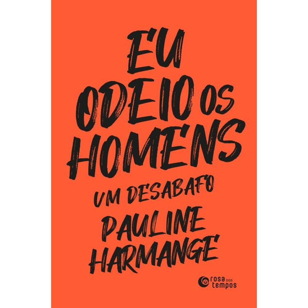Eu odeio os homens
