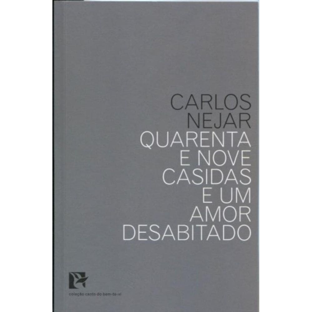 Quarenta E Nove Casidas E Um Amor Desabitado