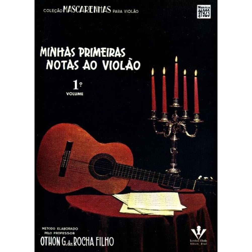 Minhas Primeiras Notas Ao Violão - Volume 1