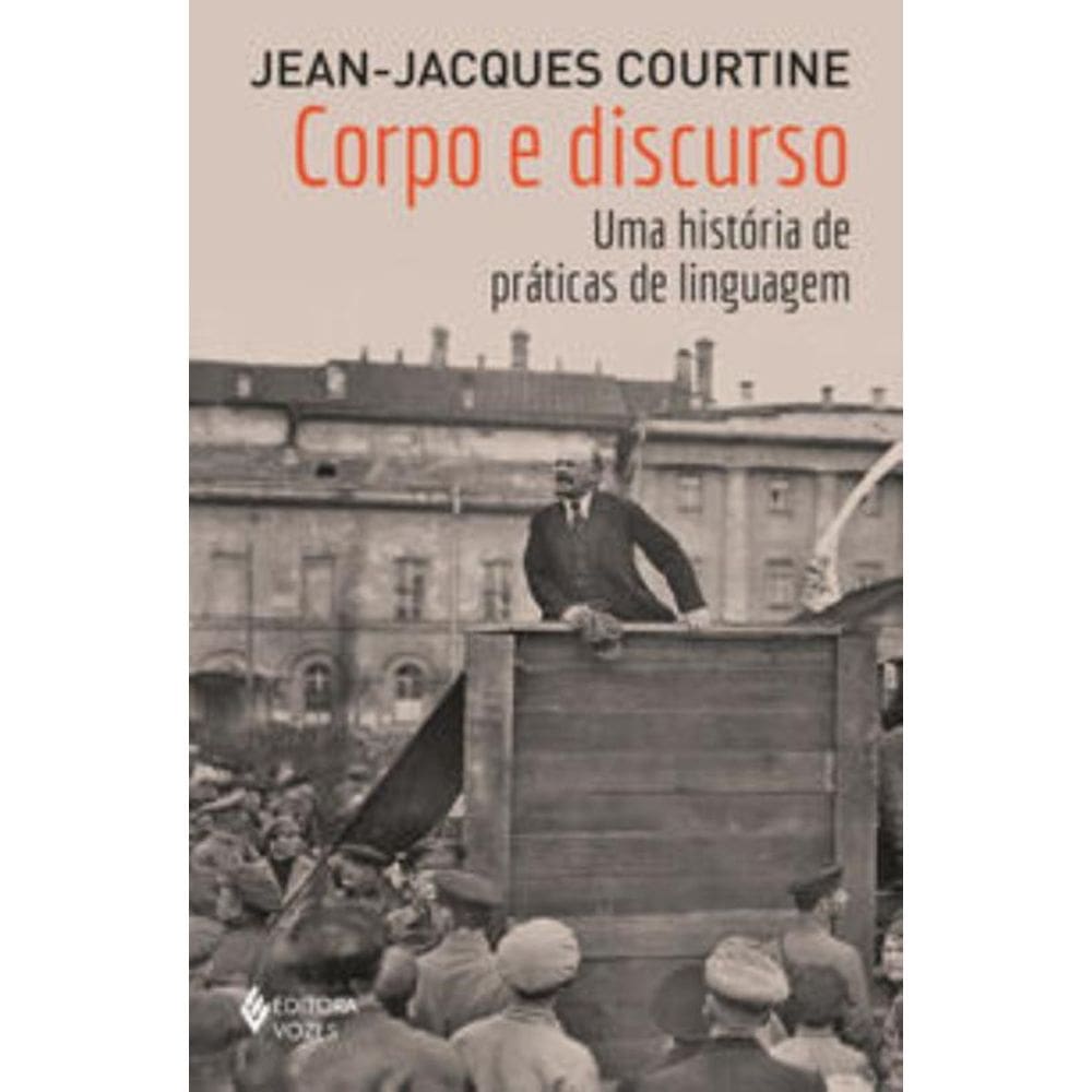 Corpo E Discurso -Uma História De Práticas De Linguagem