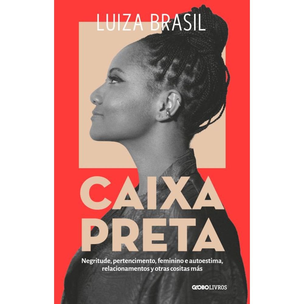Caixa Preta: Negritude, pertencimento, feminino e autoestima, relacionamentos y otras cositas más