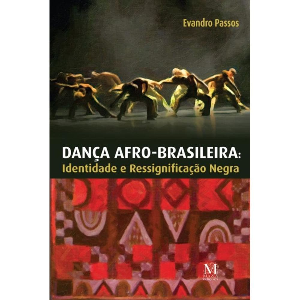 Dança Afro-Brasileira: Identidade e Ressignificação Negra