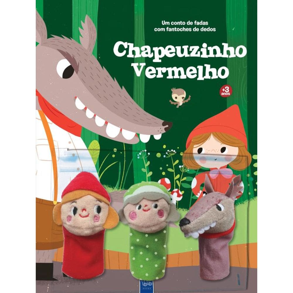 Um conto de fadas com fantoches de dedos: Chapeuzinho Vermelho