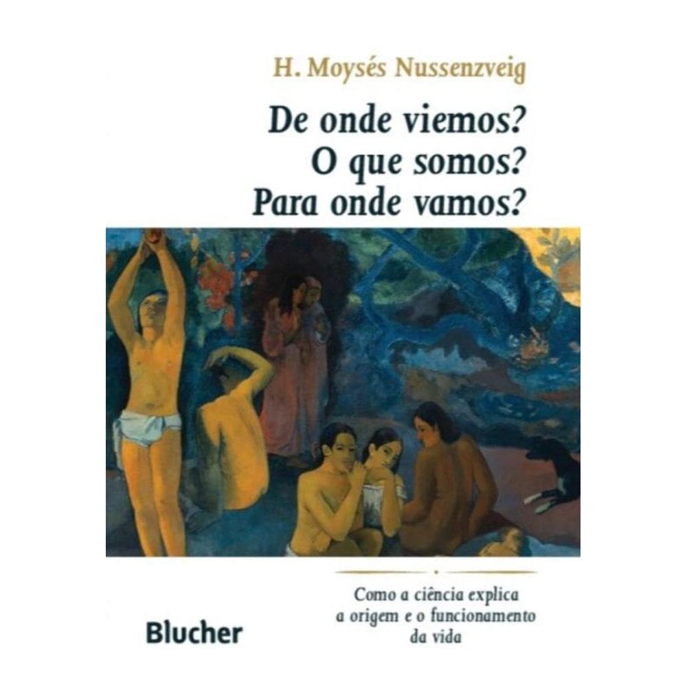 De Onde Viemos? O Que Somos? Para Onde Vamos?