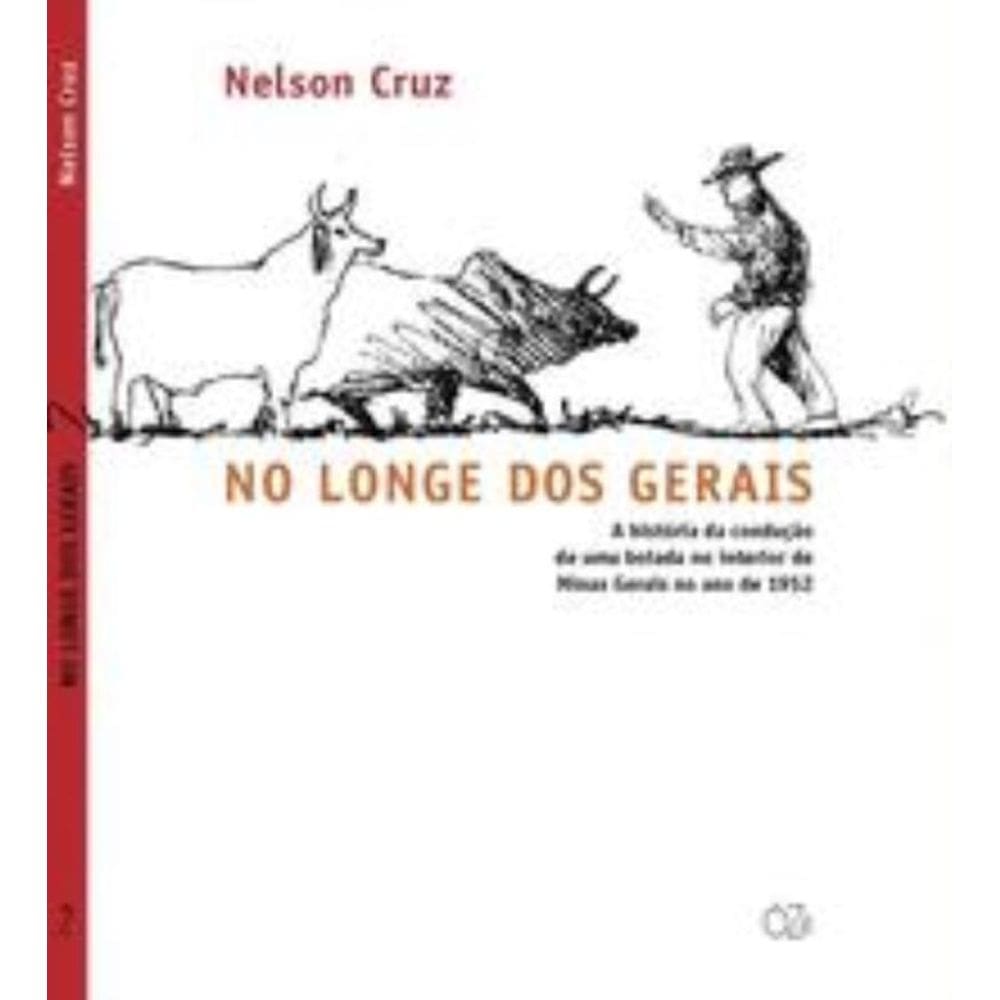 No Longe Dos Gerais - A História Da Condução De Uma Boiada No Interior De Minas Gerais No Ano De 195