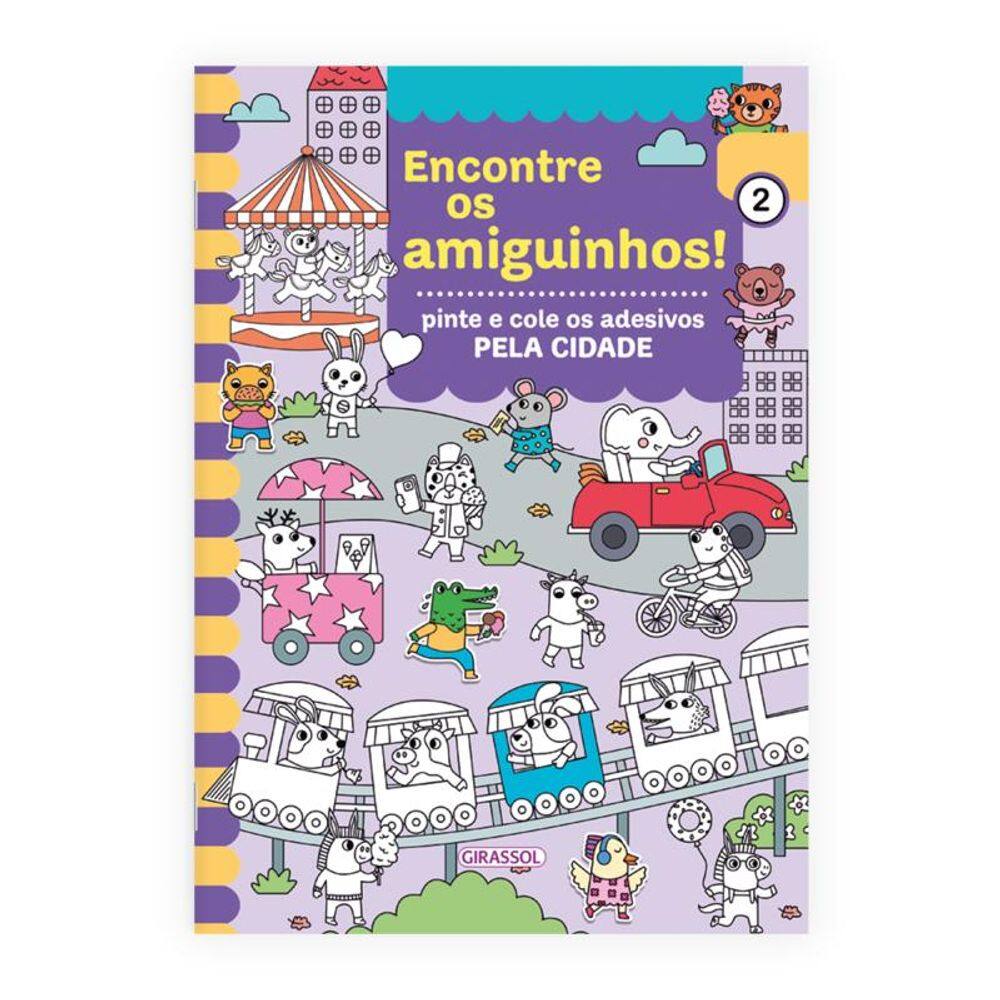 Encontre os Amiguinhos! Pela Cidade - Pinte e Cole os Adesivos