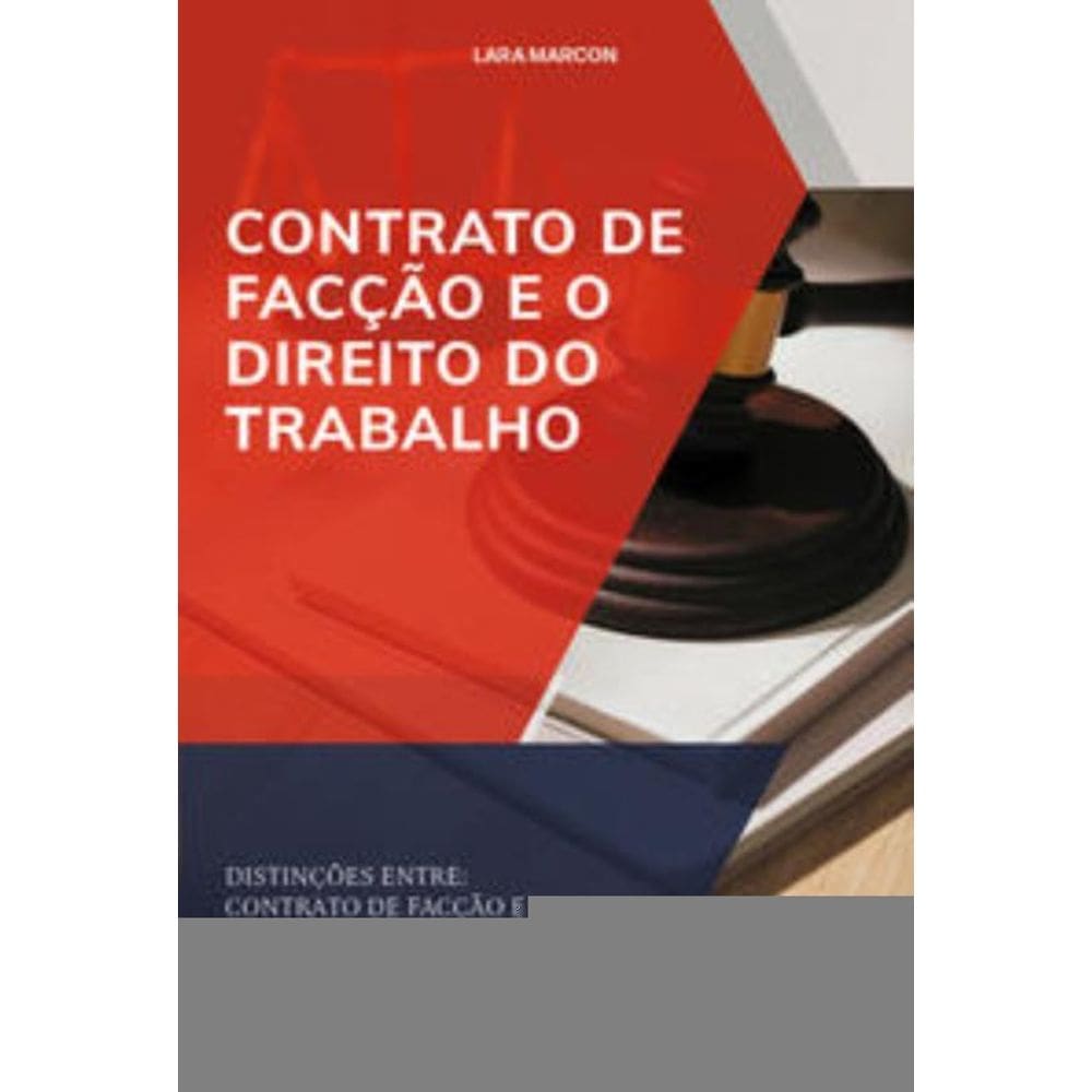 Contrato De Facção E O Direito Do Trabalho - Distinções Entre: Contrato De Facção E Terceirização