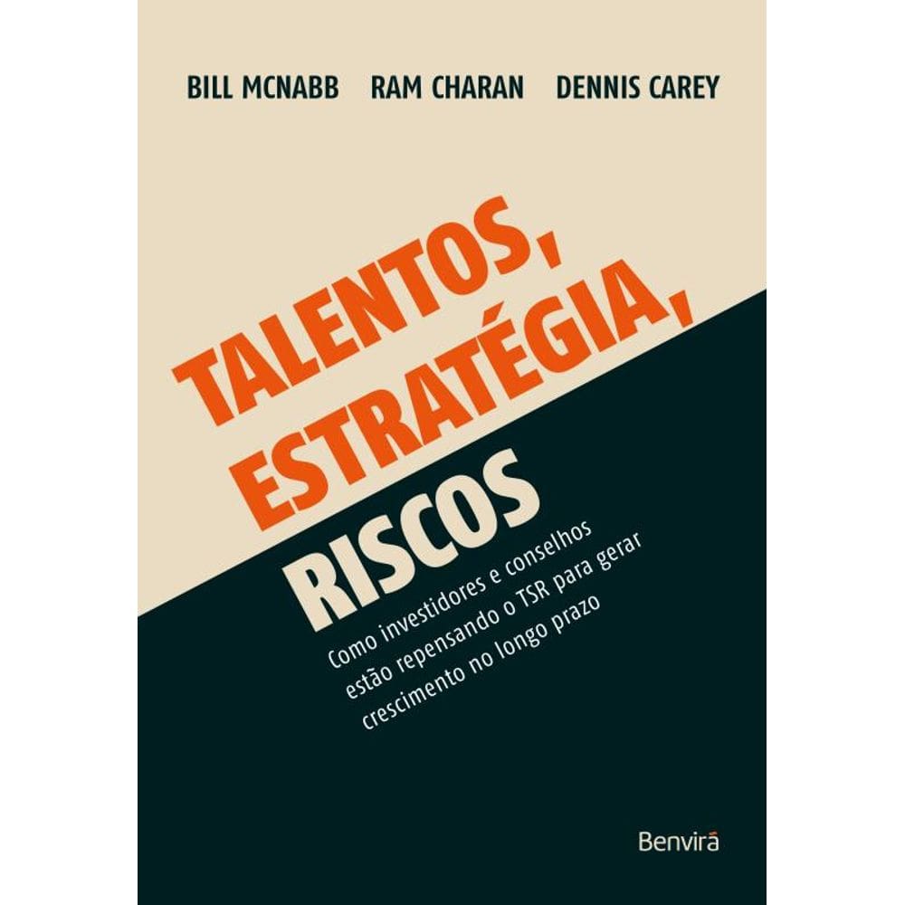 Talento, Estratégia, Risco: Como Investidores E Conselhos Estão Repensando As Estratégias Para Gerar Crescimento No Longo Prazo