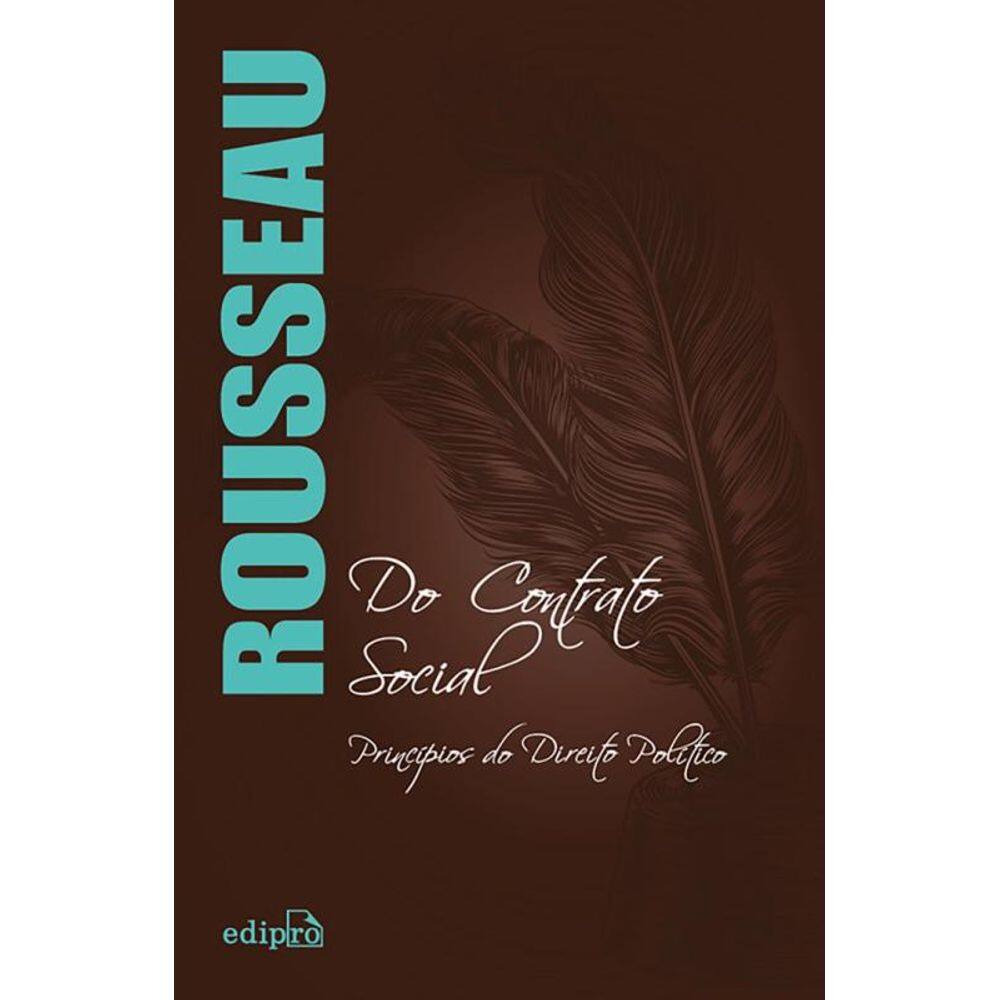 Do Contrato Social - Rousseau: Princípios do Direito Político