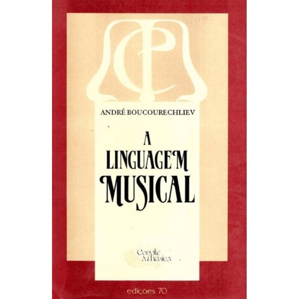 Linguagem Musical, A