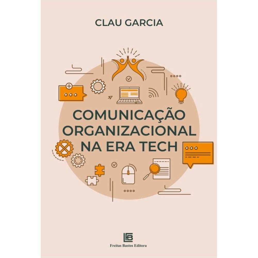 Comunicação Organizacional Na Era Tech