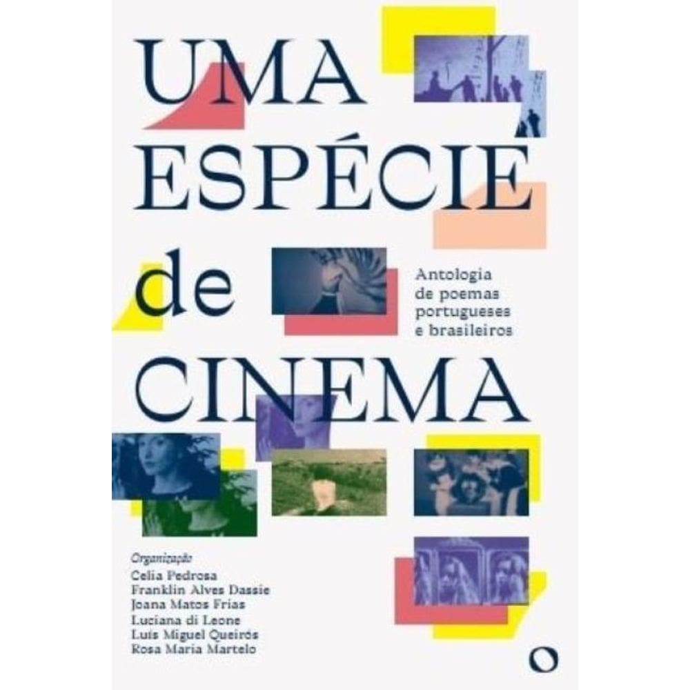 Uma Espécie de Cinema: Antologia de poemas portugueses e brasileiros