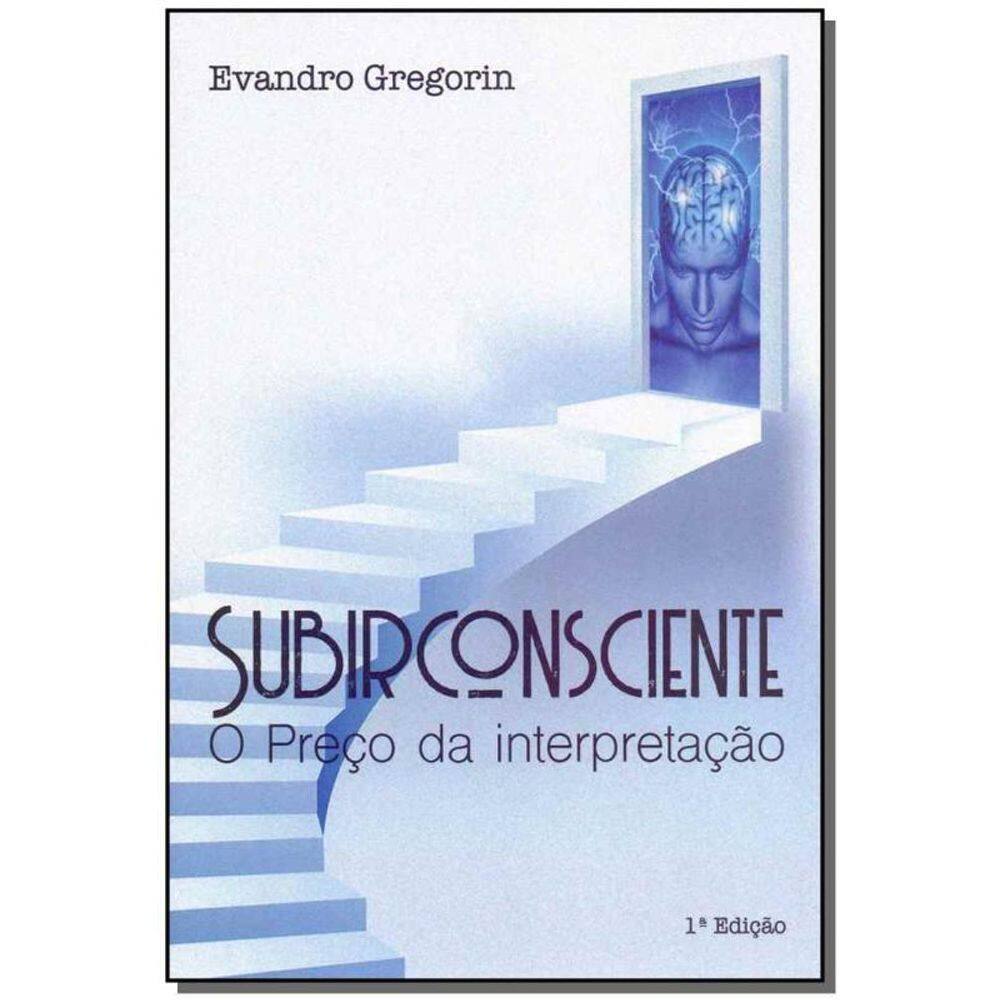 Subirconsciente - O Preco Da Interpretacao