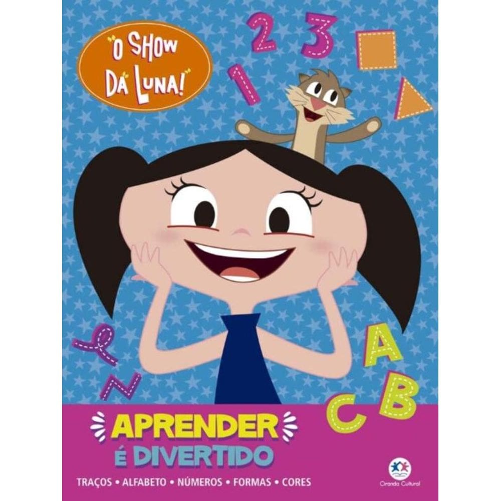 o Show Da Luna - Aprender é Divertido