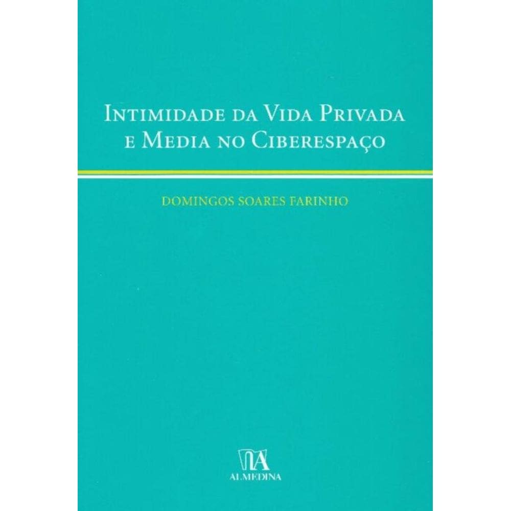 Intimidade da Vida Privada e Media no Ciberespaçco