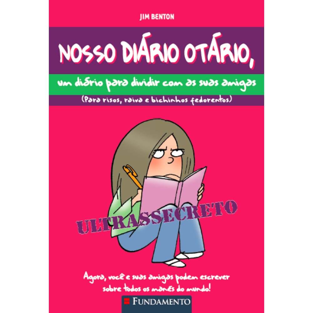 Nosso Diário Otário - Um Diário Para Dividir Com As Suas Amigas