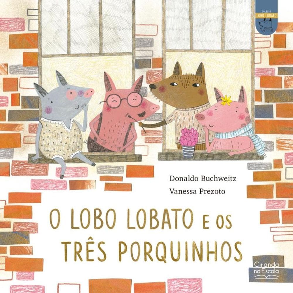 O lobo Lobato e os três porquinhos