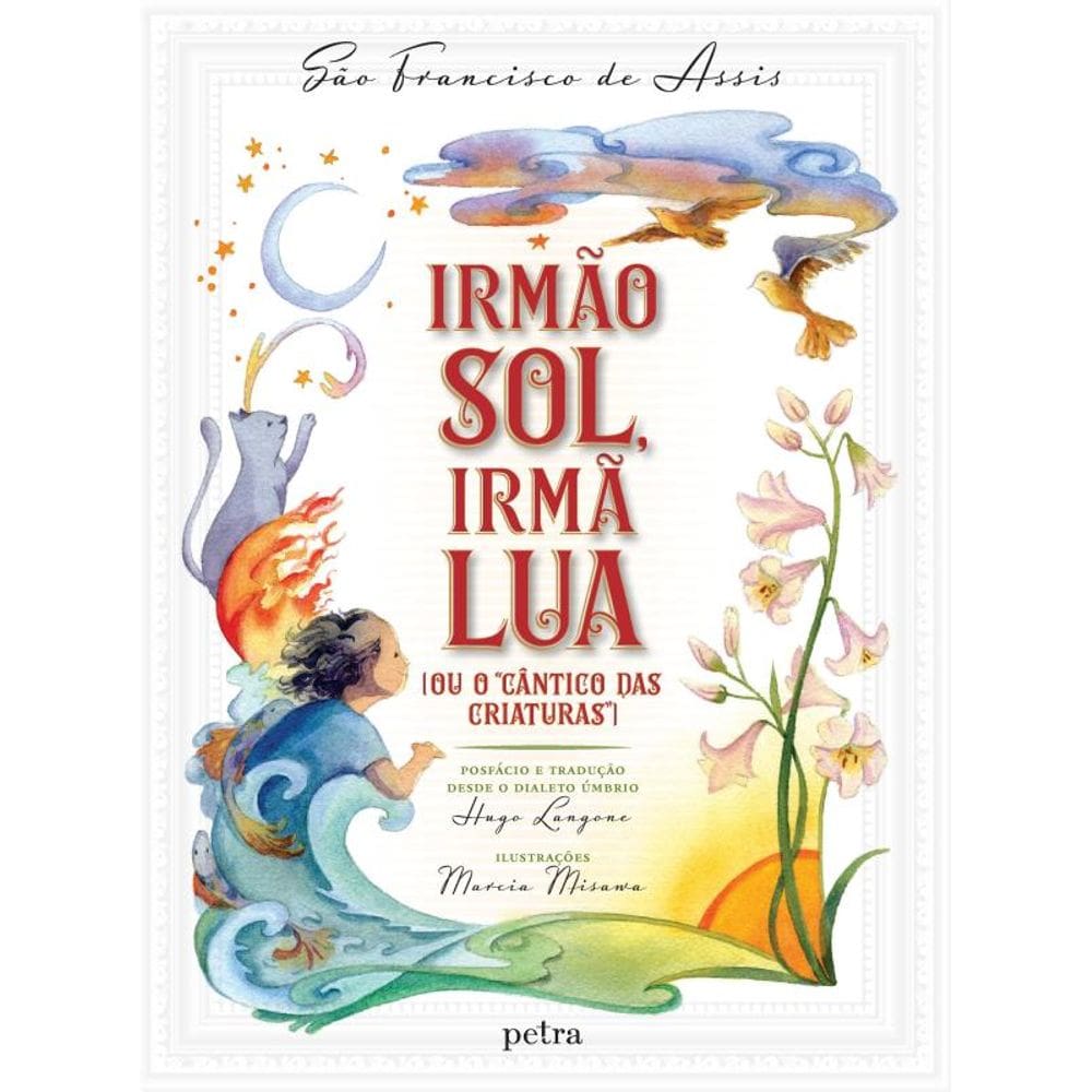 Irmão Sol, Irmã Lua: (ou O Cântico das Criaturas)