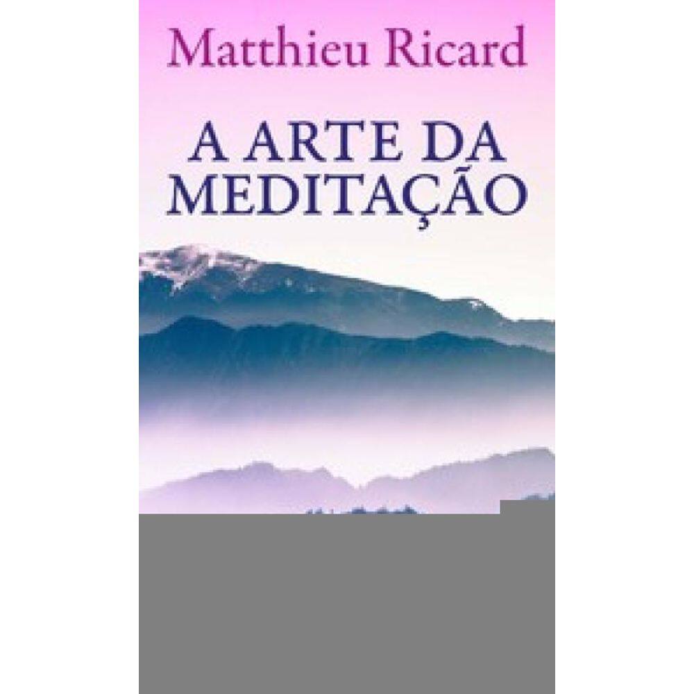 A Arte Da Meditação
