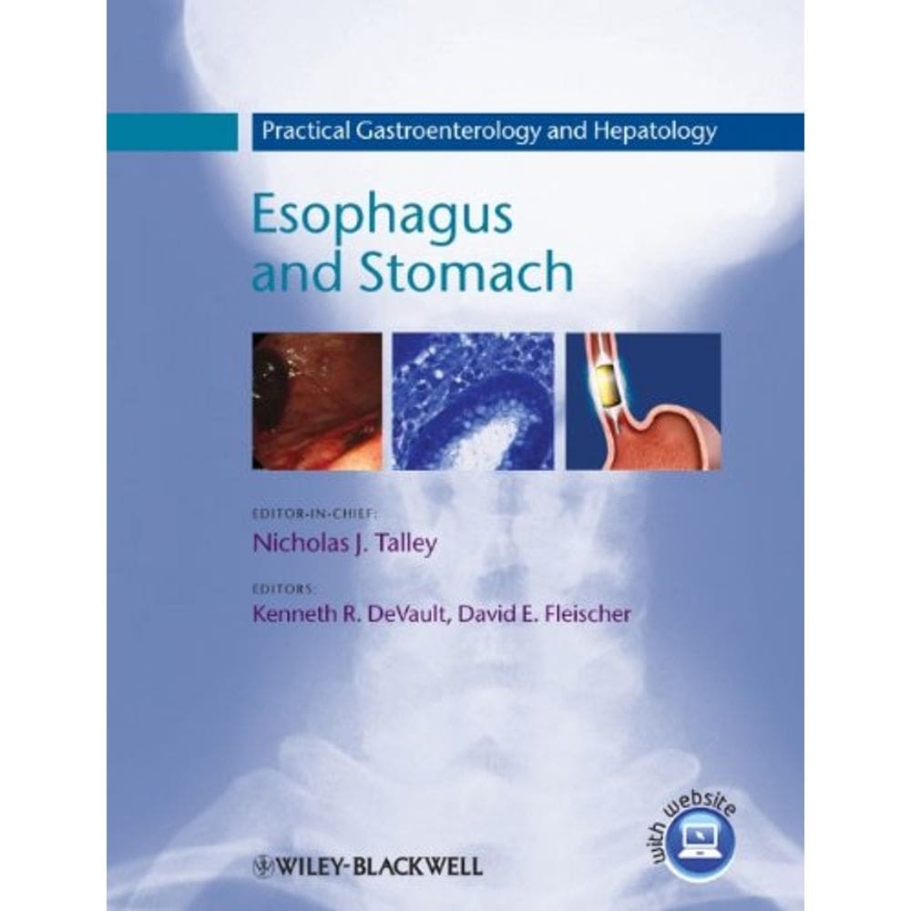 Practical Gastroenterology And Hepatology: Esophagus And Stomach V.1