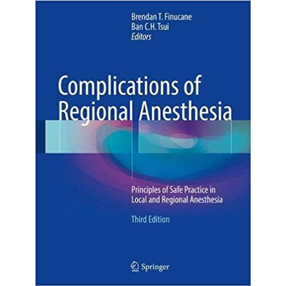 Complications Of Regional Anesthesia: Principles Of Safe Practice In Local