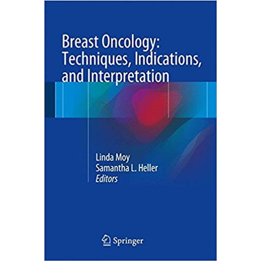 Breast Oncology: Techniques Indications And Interpretation