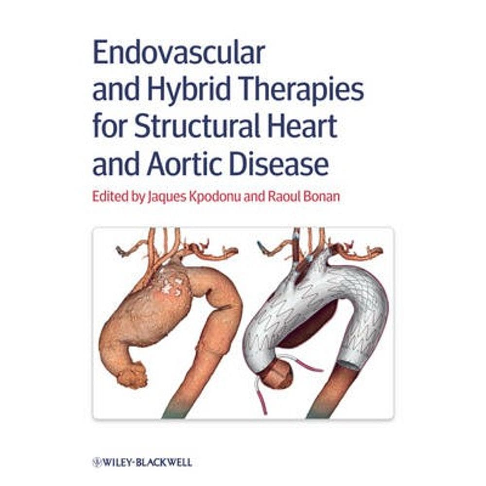 Endovascular And Hybrid Therapies For Structural Heart And Aortic Disease