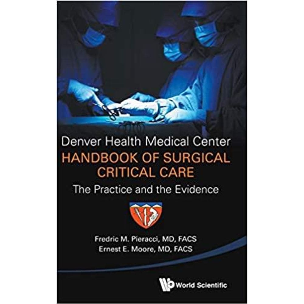 Denver Health Medical Center Handbook Of Surg Critical Care
