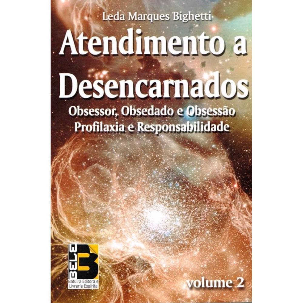 Atendimento A Desencarnados - Vol. 2