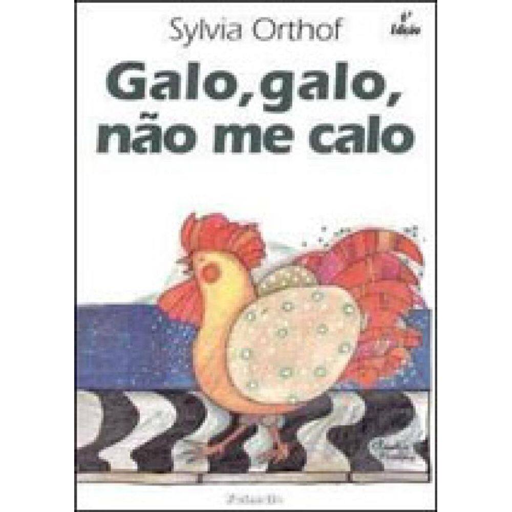 Galo, Galo, Não Me Calo