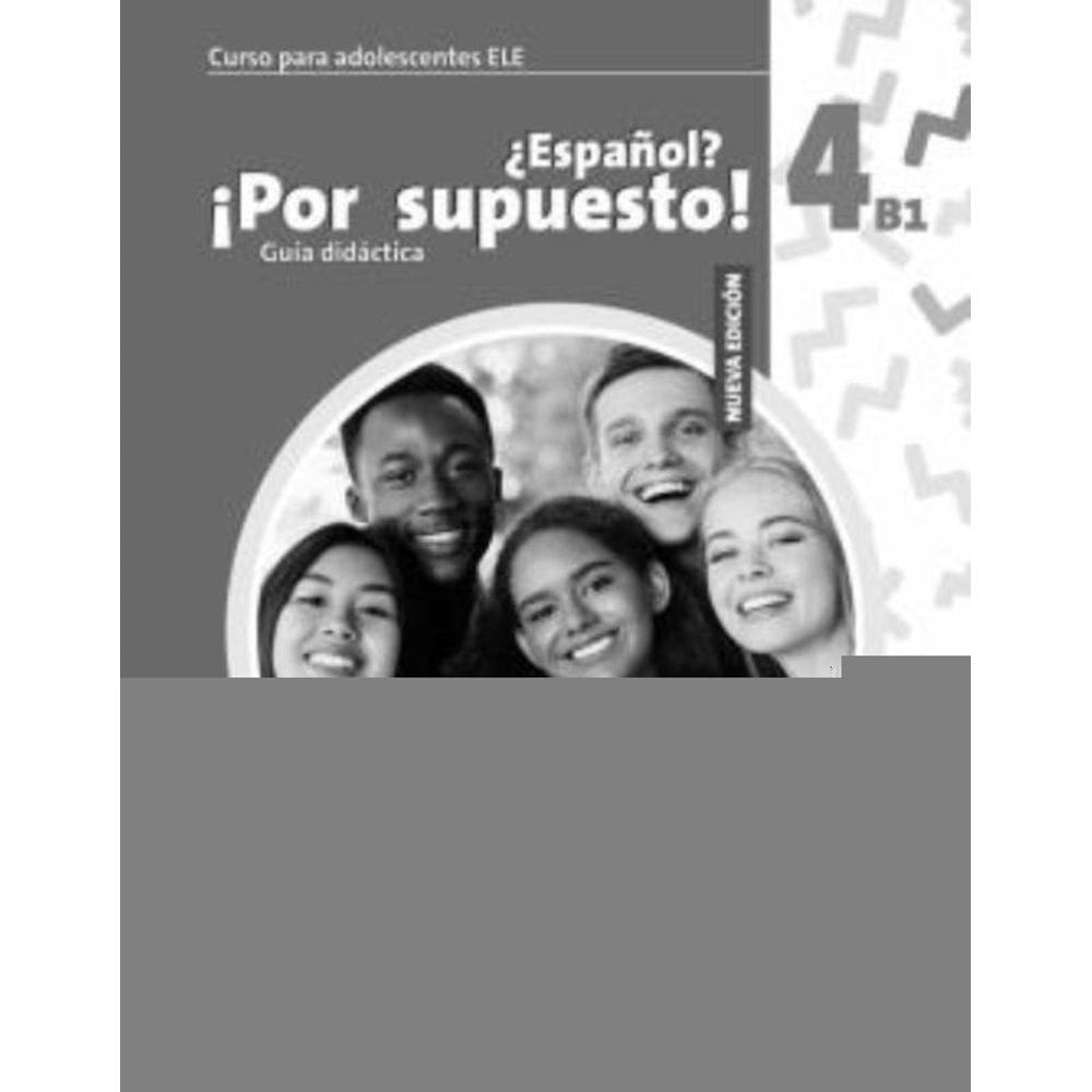 Nuevo Espanol Por Supuesto 4 (B1) - Guia Didactica - 2ª Edicion