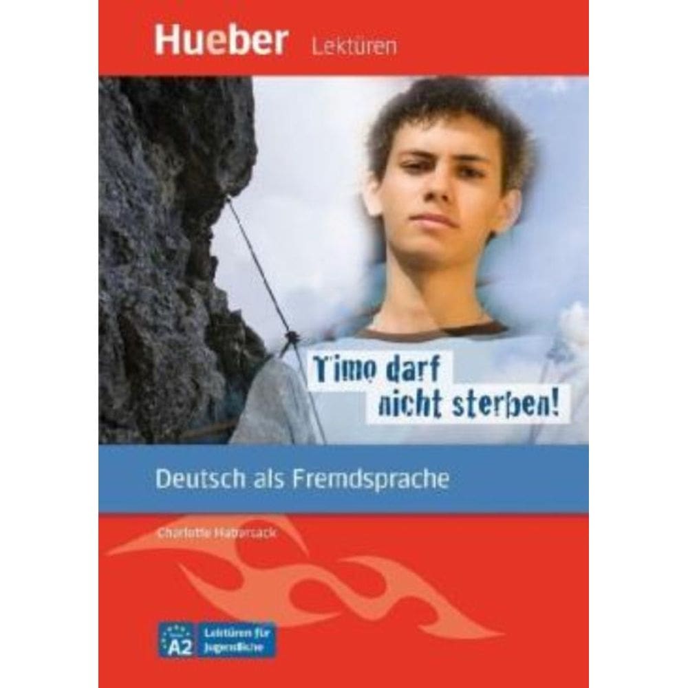 Timo Darf Nicht Sterben! - Leseheft Mit Audios Online - Deutsch Als Fremdsprache