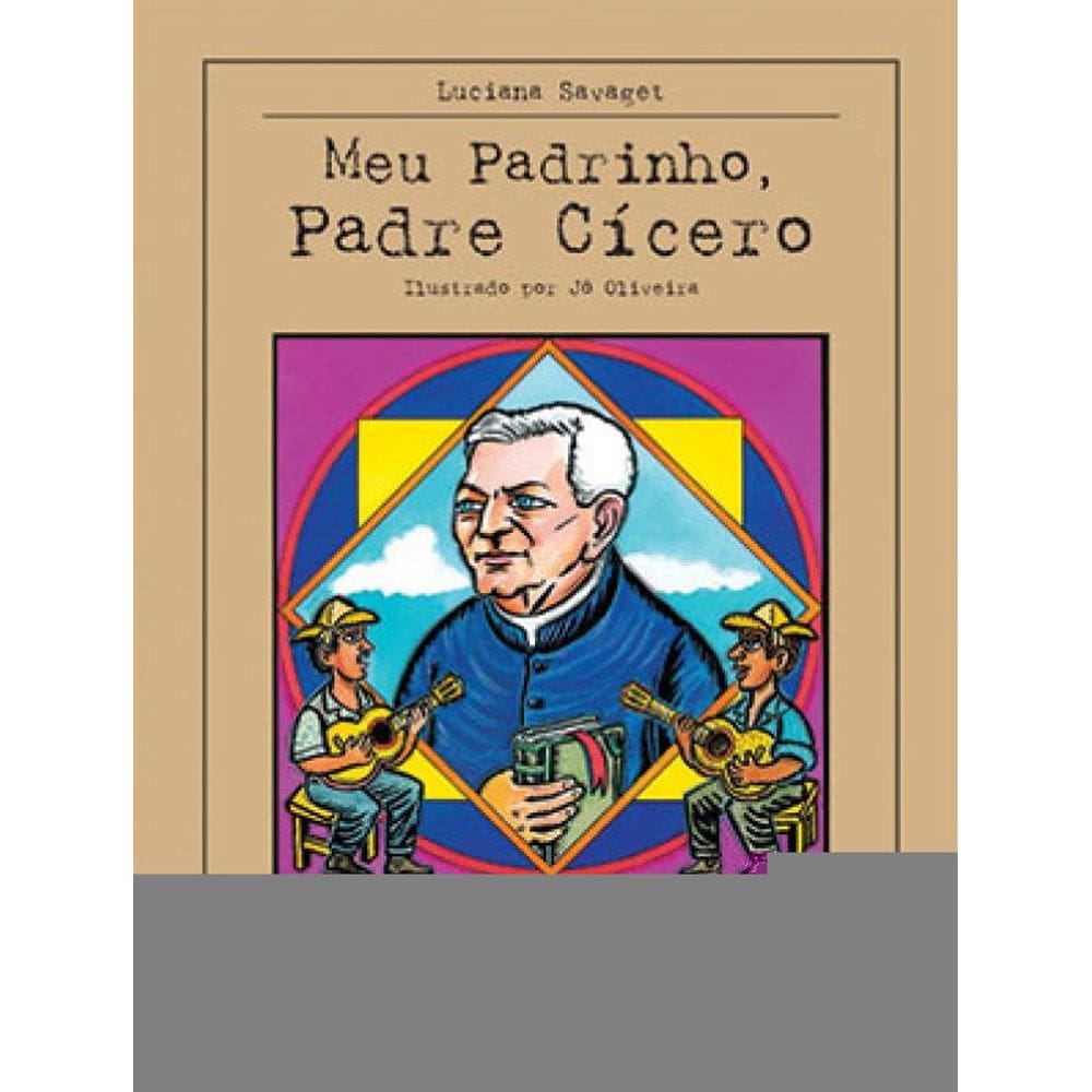 Meu Padrinho, Padre Cícero