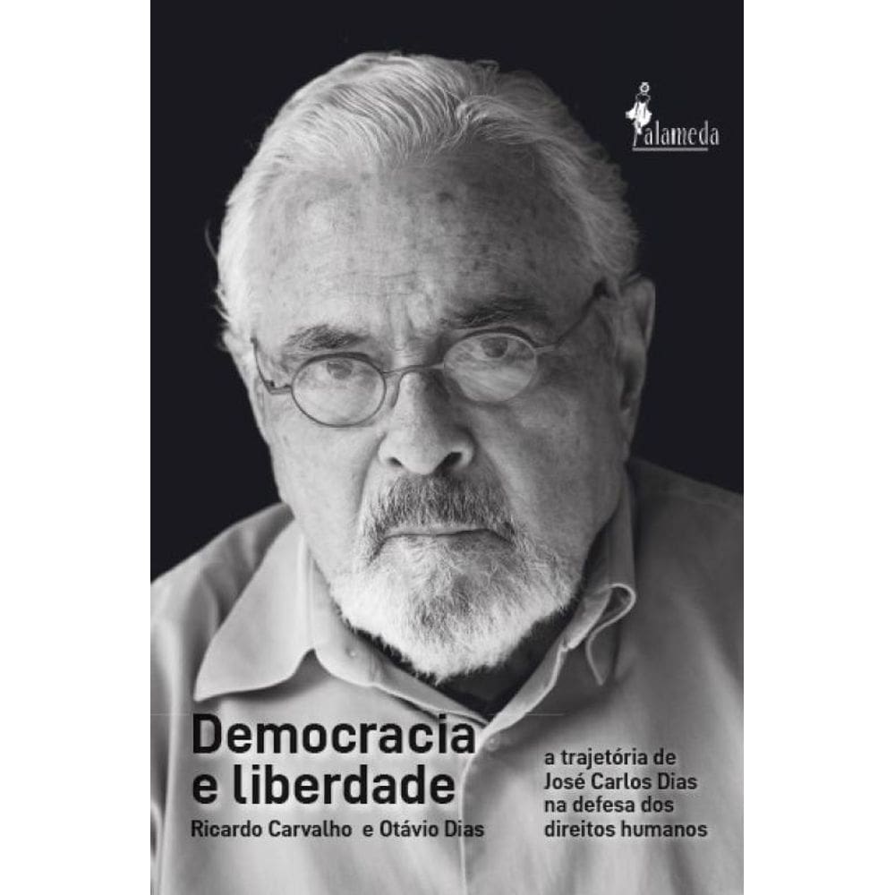 Democracia E Liberdade: A Trajetória De José Carlos Dias Na Defesa Dos Direitos Humanos