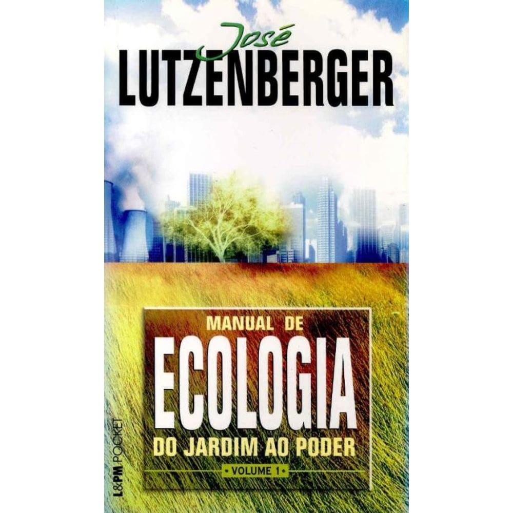 Manual De Ecologia - Do Jardim Ao Poder - V. 01