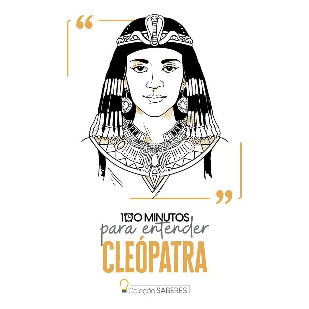 100 Minutos Para Entender Cleópatra