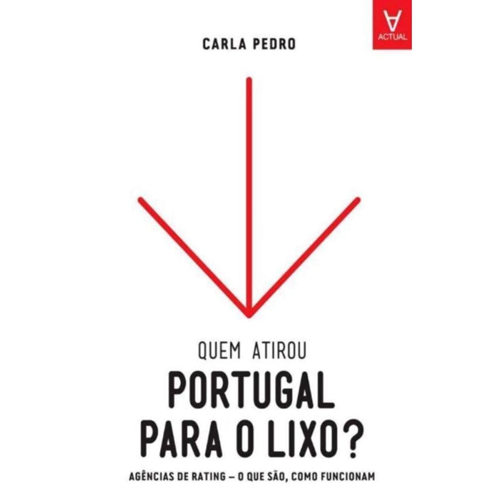 Quem Atirou Portugal Para O Lixo?