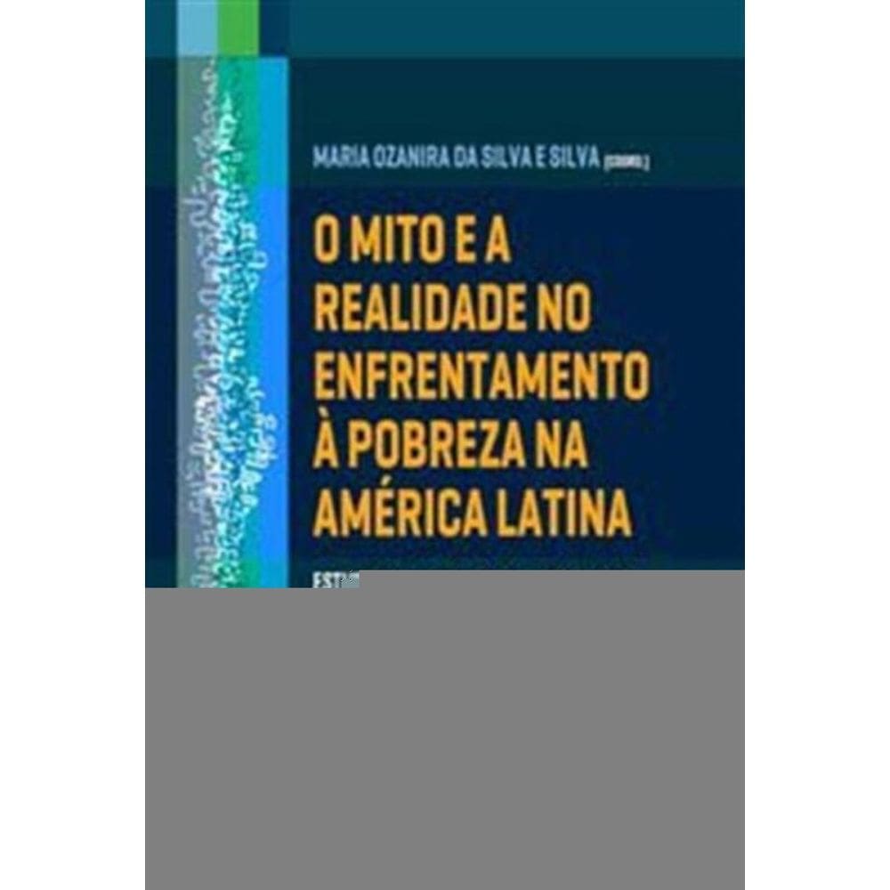 Mito E A Realidade No Enfrentamento A Pobreza Na A